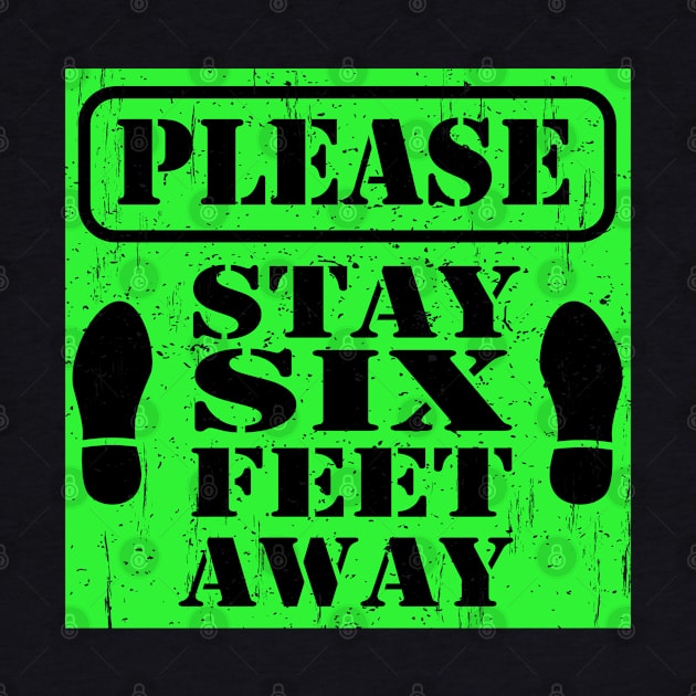 Please stay 6 feet away | Social Distancing by MEDtee